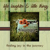 Life, Laughter & Little Things Life, Laughter & Little Things