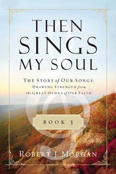 Then Sings My Soul&mdash;a book review