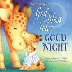 God Bless You and Goodnight– adorable touch and feel bedtime story!