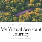 Find a Way or Make a Way {My Virtual Assistant Journey}